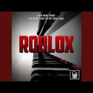 Roblox Main Menu Theme (From "Roblox") (Piano Version)