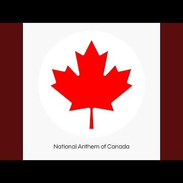 O Canada (National Anthem of Canada)