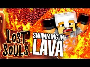 Minecraft - SWIMMING IN LAVA - Lost Souls #4