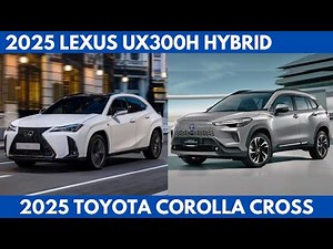 New 2025 Lexus UX300h Hybrid Vs. 2025 Toyota Corolla Cross are the Luxury SUV Comparison