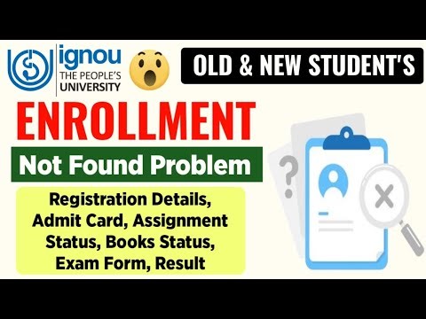 IGNOU Enrollment No. Not Found Problem Solution: Assignment Status, Result, Registration Details