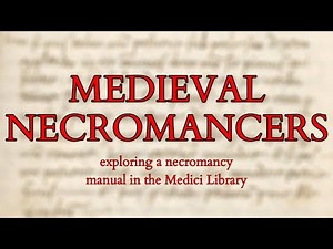 Necromancy - Exploring Medieval Necromancers by Exploring a Real Book of Black Magic