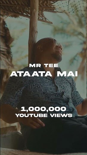 Ataata Mai - 1 Million Views!