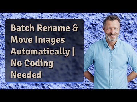 Batch Rename & Move Images Automatically | No Coding Needed