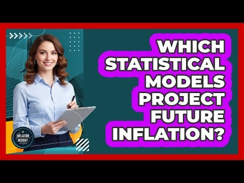Which Statistical Models Project Future Inflation?