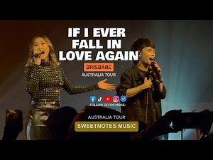 If I Ever Fall In Love Again - Sweetnotes Live @ Brisbane, Australia Tour