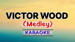 24K views · 160 reactions | Medley Karaoke Victor Wood Greatest Hits Song. #victorwoodmedley #medley #victorwood #karaoke #videoke #tagalogkaraoke #karaokeversion #karaokelyrics #music #lyricsvideo #lyrics #musiclover #opm #opmhits #opmlovesong #opmsong #greatesthits #cover #boyrosekaraoke | Willy Bou Magarso | Facebook