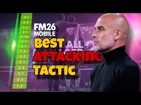 Best ATTACKING TACTIC IN FM26 MOBILE | High Scoring