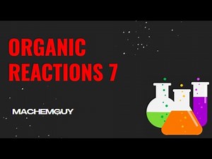 Organic Reactions Flow Chart 7