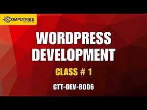 Introduction to WordPress & How to create a Post in WordPress - Class 1 | CTT-DEV-B006