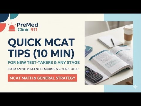 10 Minute MCAT Boost: High-Yield Strategy, Math, and Timing Tips from a 522 scorer