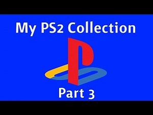 My PS2 Collection-Part 3