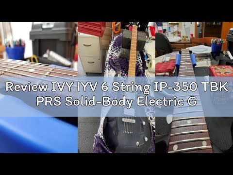 Review IVY IYV 6 String IP-350 TBK PRS Solid-Body Electric Guitar, Trans Black