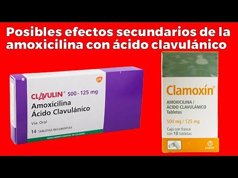 Amoxicillin with Clavulanic Acid: What it's used for, how to take it, and side effects