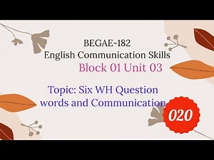 BEGAE 182 Lecture| Wh Question words and Communication| Lecture 020