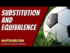 Substitution and equivalence | Year 8 Maths | Maffsguru.com
