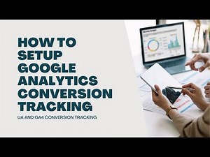 How to setup conversion tracking in Google Analytics GA4 and UA