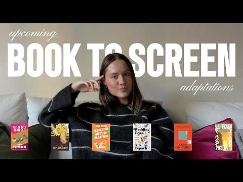 all the book-to-screen adaptations you need to know about