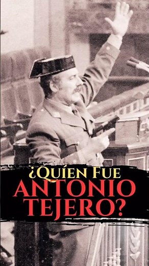 ¿Quién fue Antonio Tejero?