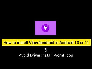 How to install Viper4android on Android 10 or 11 (Avoid driver loop) 2021