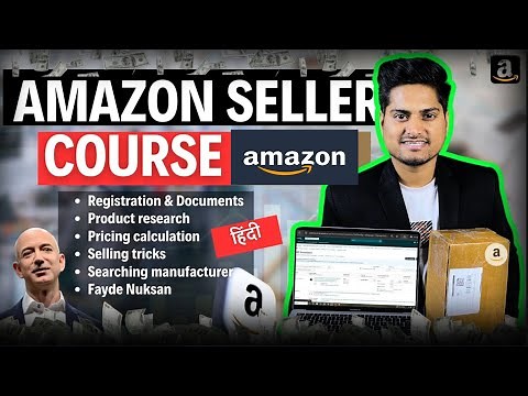 Amazon Seller Complete Course 2026 for Beginners In Hindi || Sell on Amazon India || Amazon Seller