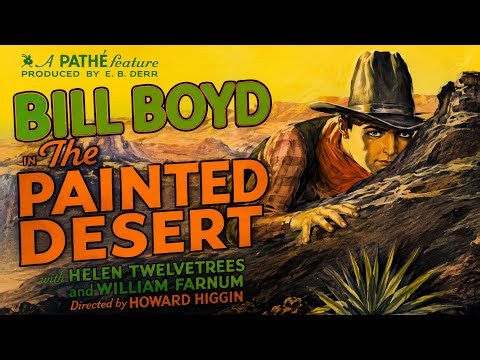 The Painted Desert (1931) | Bill Boyd's Classic Western Adventure | Full Movie