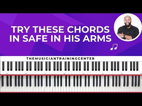 Try These Chords In Safe In His Arms