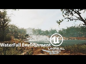 UE4 Waterfall Environment Design