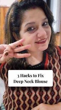 3 Genius Hacks to Fix Deep Neck Blouses Instantly