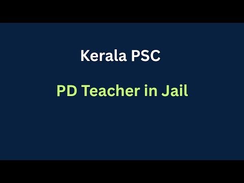 Kerala PSC/PD Teacher in Jail