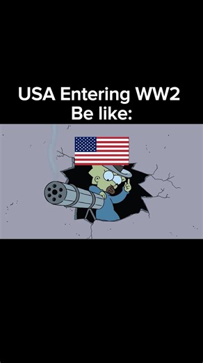 USA Entering WW2 Be like: #historymemes #history #humour #jokes