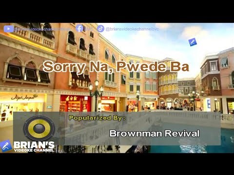 Sorry Na, Pwede Ba - Brownman Revival (Karaoke)