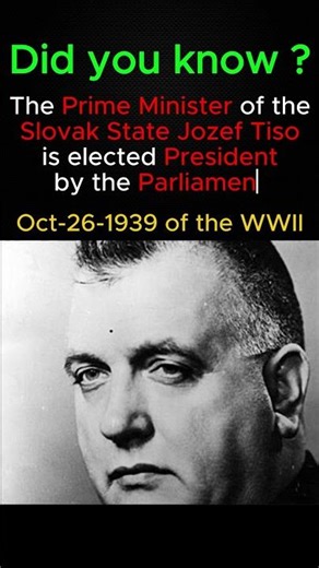 WWII 26-Oct-1939 - Jozef Tiso Becomes President of the Slovak State
