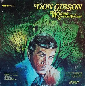Don Gibson - Woman (Sensuous Woman)