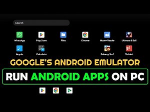 Google's Android Emulator To Run Play Store And Android Apps On PC!