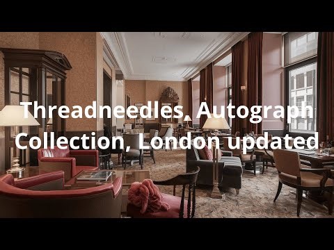 Threadneedles, Autograph Collection, London updated