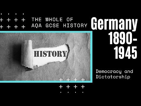 The Whole of AQA GCSE History; Germany 1890–1945. Democracy and Dictatorship | GCSE History Revision