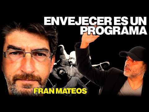 El Código Invisible del Envejecimiento | ¿Está Programado tu Final? | Fran Mateos