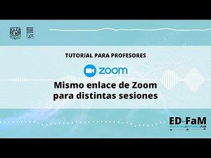 Tutorial profesores | Mismo enlace de zoom para distintas sesiones