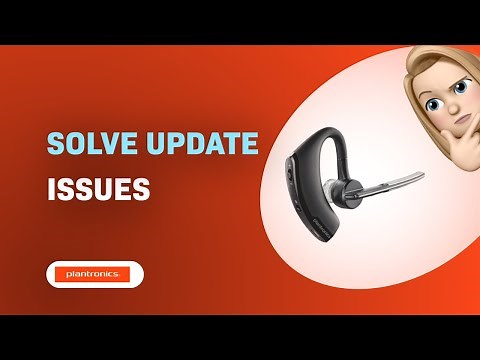 How to Solve Plantronics Voyager Legend Update Issues