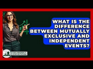 What Is The Difference Between Mutually Exclusive And Independent Events?