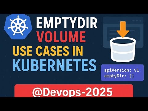 EmptyDir Volume in Kubernetes | Real-Time Use Cases & Examples ?