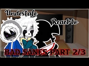 Undertale React to Killer Sans memes (Bad Sanes 2/3)