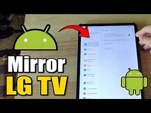 How to Screen Mirror Android Tablet to LG TV - Full Guide