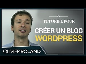 Wordpress : comment CRÉER un blog FACILEMENT ET GRATUITEMENT