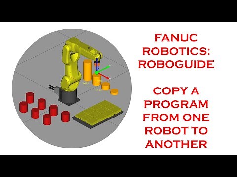 COPY A PROGRAM FROM ONE ROBOT TO ANOTHER IN FANUCS ROBOGUIDE