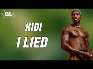 Kidi - I Lied (Lyrics)
