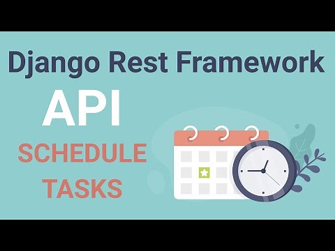 Django Rest Framework API #27 / How To Schedule a Task | Function To Improve API Performance.