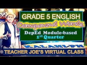 DepEd Module-based Lesson | English Grade 5 - COMPOUND WORDS | Digital teaching | kalahi-ph