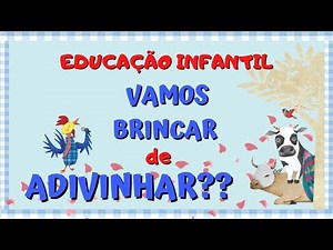 Adivinhas para educação infantil, sobre brincadeiras folclóricas.
